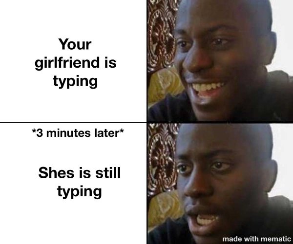 beatles memes reddit - Your girlfriend is typing 3 minutes later Shes is still typing made with mematic