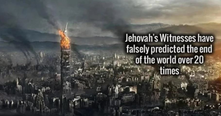 sky - Jehovah's Witnesses have falsely predicted the end of the world over 20 times