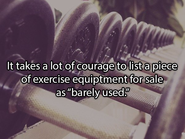 weight phone - It takes a lot of courage to list a piece of exercise equiptment for sale as "barely used."