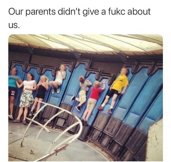 our parents didn t give a fukc - Our parents didn't give a fukc about Us.