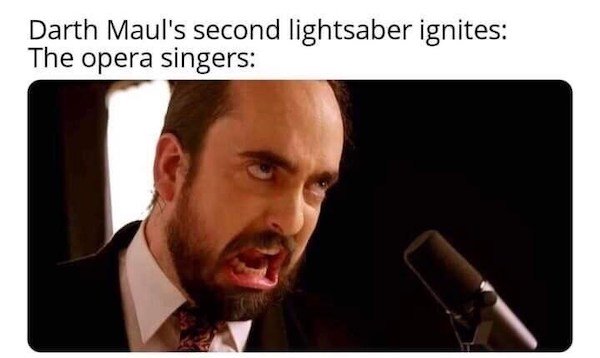 Darth Maul - Darth Maul's second lightsaber ignites The opera singers