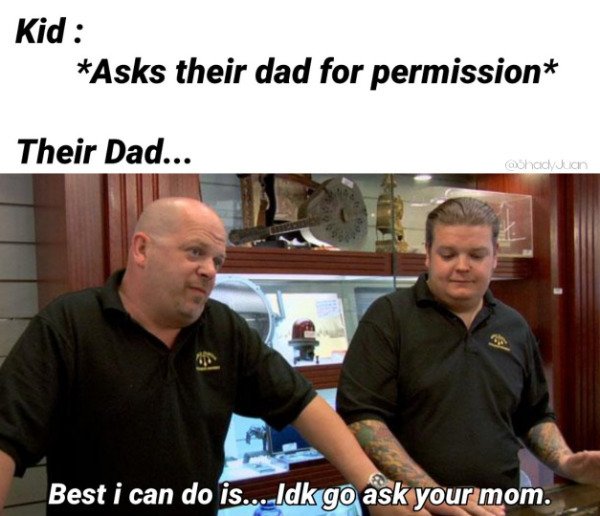 among us and fall guys memes - Kid Asks their dad for permission Their Dad... Best i can do is.....Idk go ask your mom.