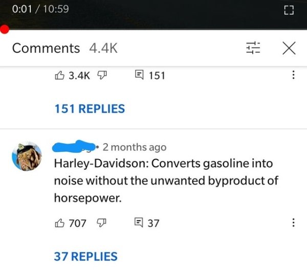 screenshot - E x L 7 E 151 151 Replies 2 months ago HarleyDavidson Converts gasoline into noise without the unwanted byproduct of horsepower. 707 7 E 37 37 Replies