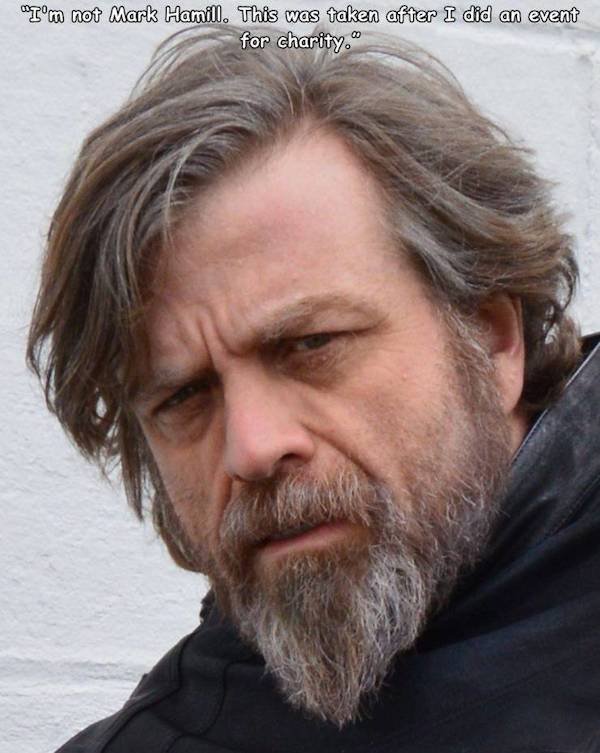 beard - "I'm not Mark Hamill. This was taken after I did an event for charity.