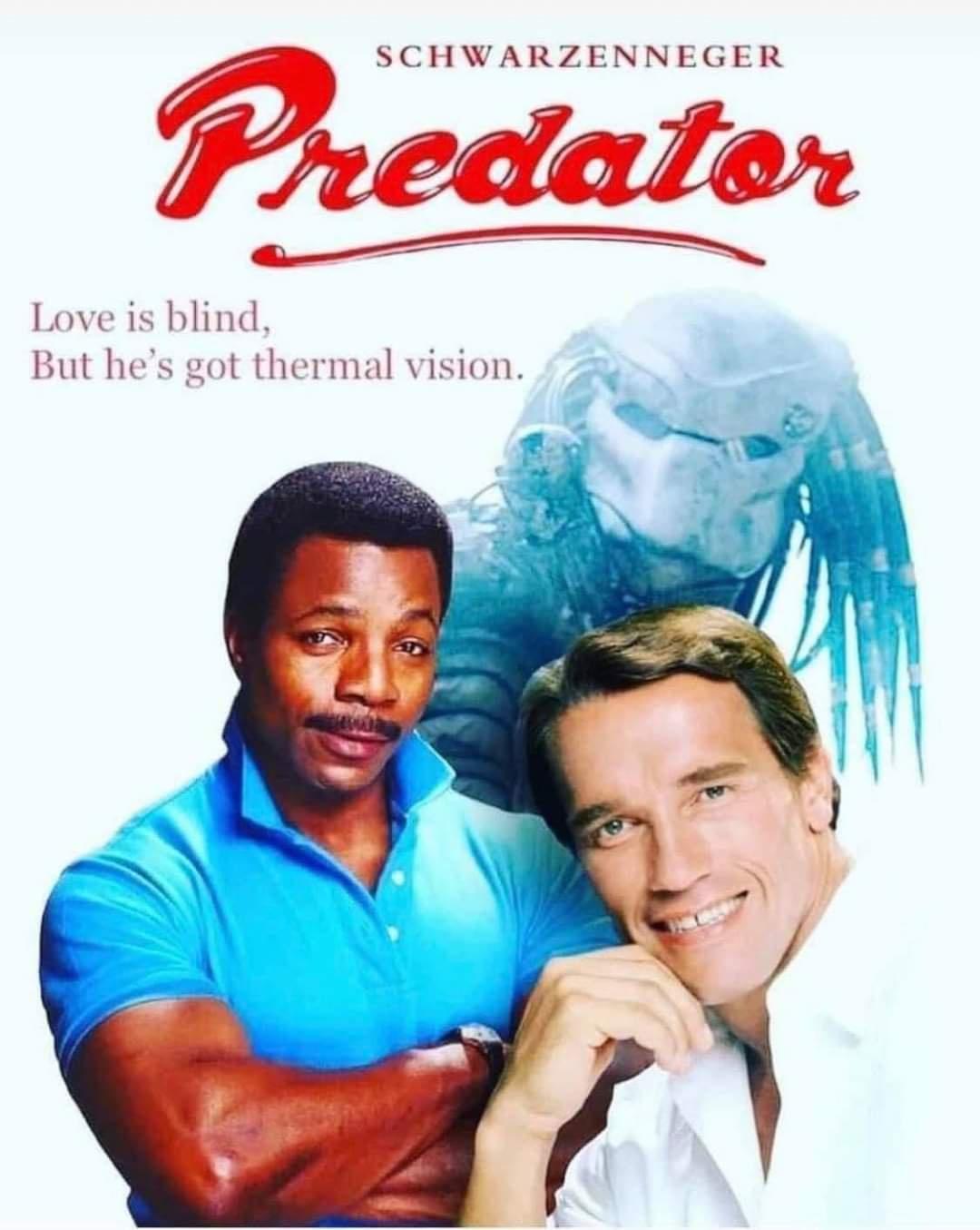 predator poster canada - Schwarzenneger Predator Love is blind, But he's got thermal vision.