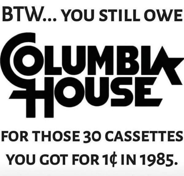 monochrome - Btw... You Still Owe Olumbia House For Those 30 Cassettes You Got For 14 In 1985.