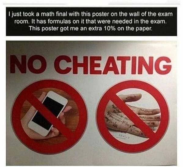 label - I just took a math final with this poster on the wall of the exam room. It has formulas on it that were needed in the exam. This poster got me an extra 10% on the paper. No Cheating