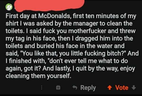 easter songs - First day at McDonalds, first ten minutes of my shirt I was asked by the manager to clean the toilets. I said fuck you motherfucker and threw my tag in his face, then I dragged him into the toilets and buried his face in the water and said,