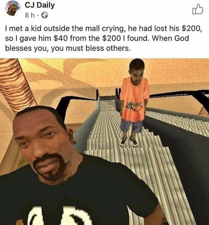 funny posts - I met a kid outside the mall crying, he had lost his $200, so I gave him $40 from the $200 I found. When God blesses you, you must bless others.