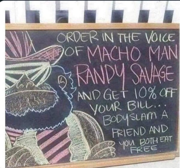 macho man randy savage restaurant - Order In The Voice Of Macho Man 83 Kandy Savage And Get 10% Off Your Bill... Body Slam A Friend And you Doth Eat Free