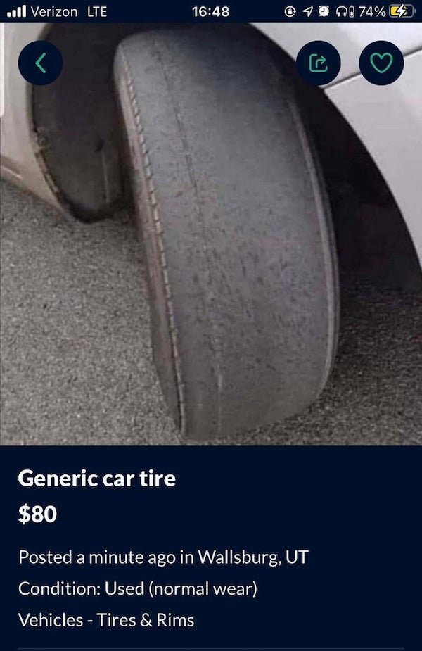 tire - ..ll Verizon Lte 10 00 74% Generic car tire $80 Posted a minute ago in Wallsburg, Ut Condition Used normal wear Vehicles Tires & Rims