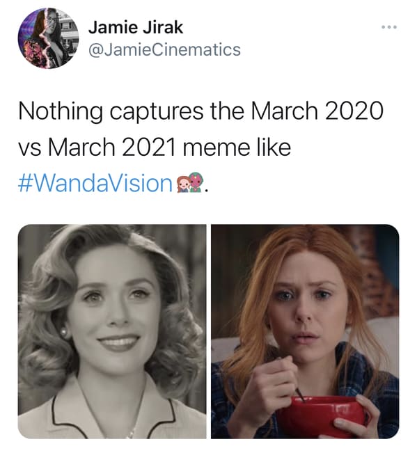 funny march 2020 vs. march 2021 memes and jokes - Nothing captures the march 2020 vs march 2021 meme like this wandavision