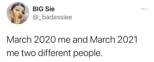 funny march 2020 vs. march 2021 memes and jokes - march 2020 me and march 2021 me two different people.