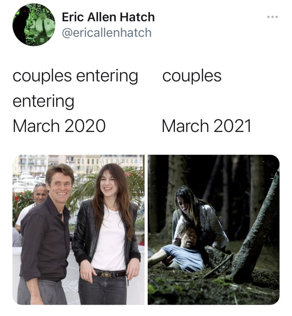 funny march 2020 vs. march 2021 memes and jokes - charlotte gainsbourg antichrist - couples entering march 2020 couples entering march 2021