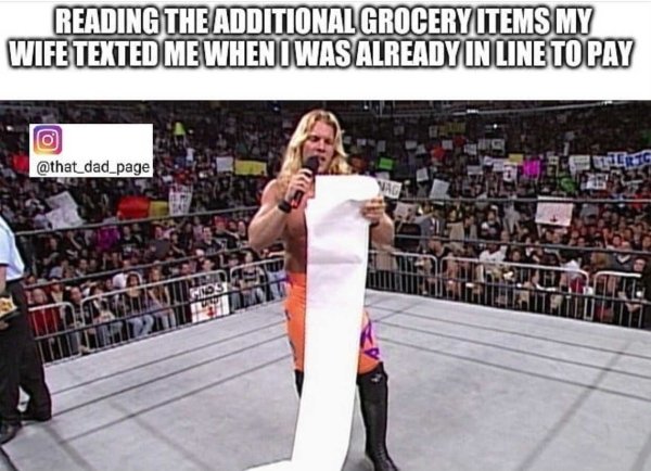 chris jericho list - Reading The Additional Grocery Items My Wife Texted Me When I Was Already In Line To Pay