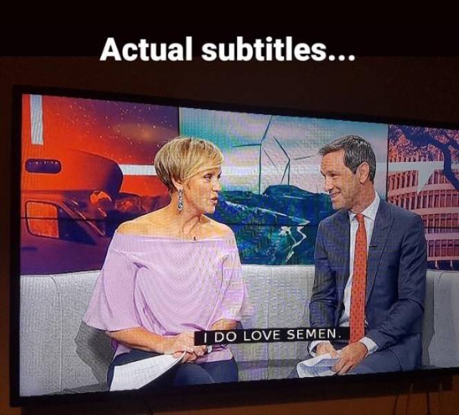 television program - Actual subtitles... I Do Love Semen.