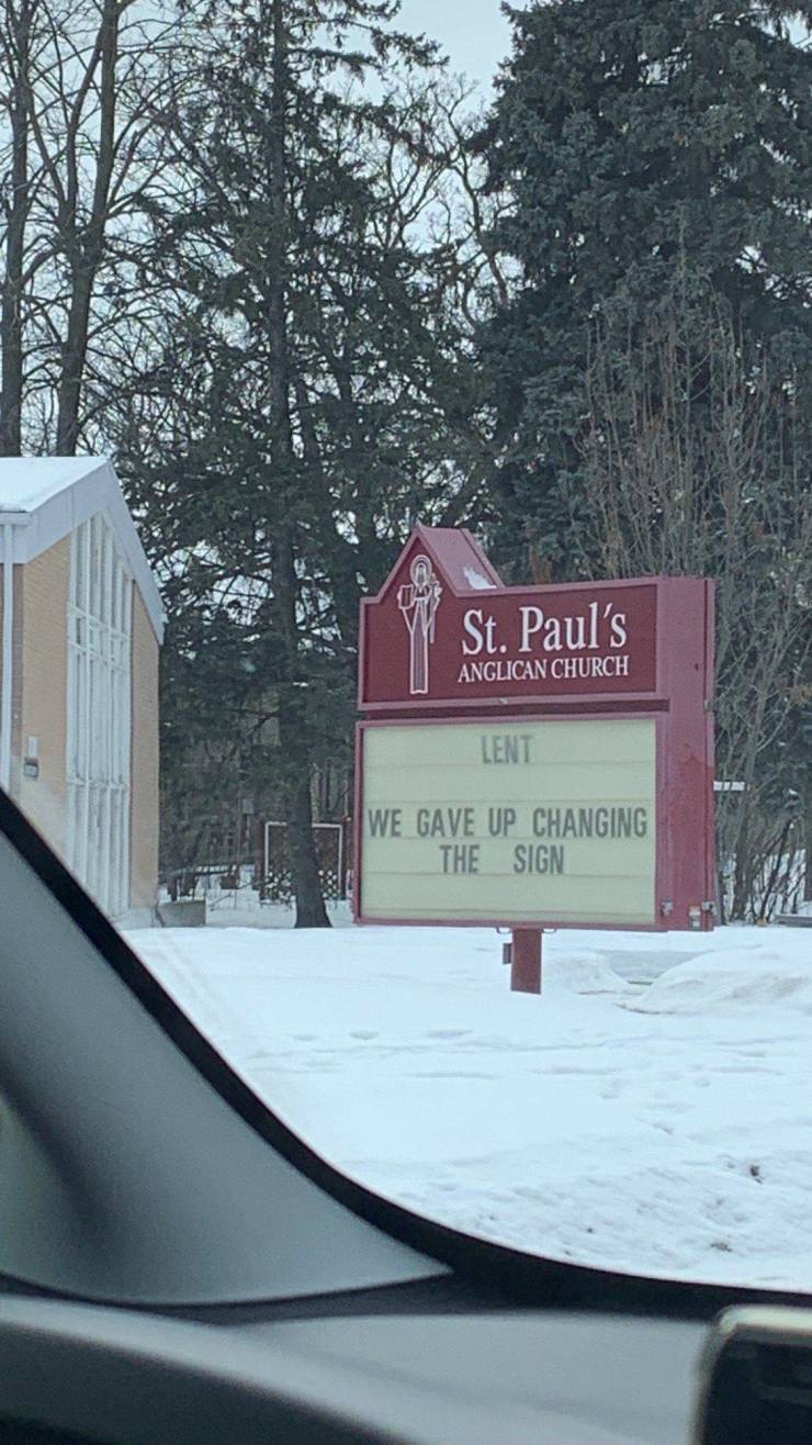 snow - St. Paul's Anglican Church Lent We Gave Up Changing The Sign