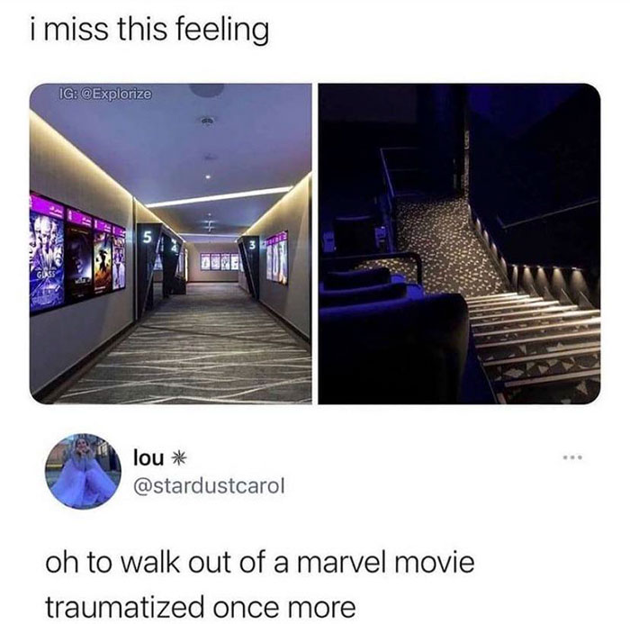 relatable memes - miss this feeling cinema - i miss this feeling Ig lou oh to walk out of a marvel movie traumatized once more
