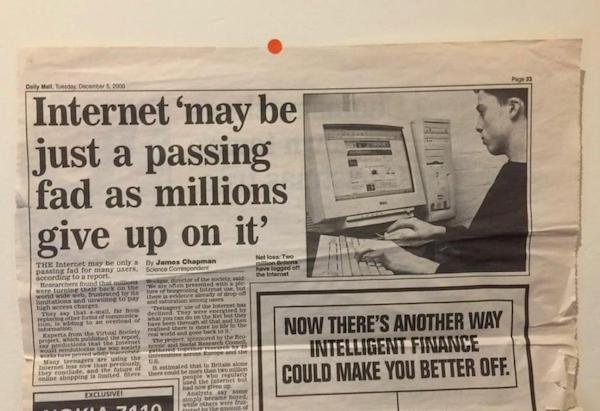 internet may be passing fad - Daily Mail De 2000 Internet may be just a passing fad as millions give up on it Netlost vod The Internet may be only By James Chapman passing fad for any use Common ccording to report Hng tri Store Ory Tin 1 net Now There'S A