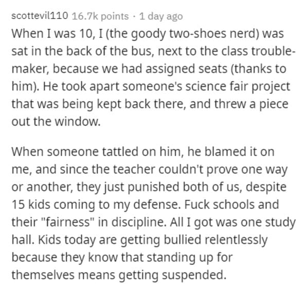 funny grudges - When I was 10, I the goody two shoes nerd was sat in the back of the bus, next to the class trouble maker, because we had assigned seats thanks to him. He took apart someone's science fair project that was being