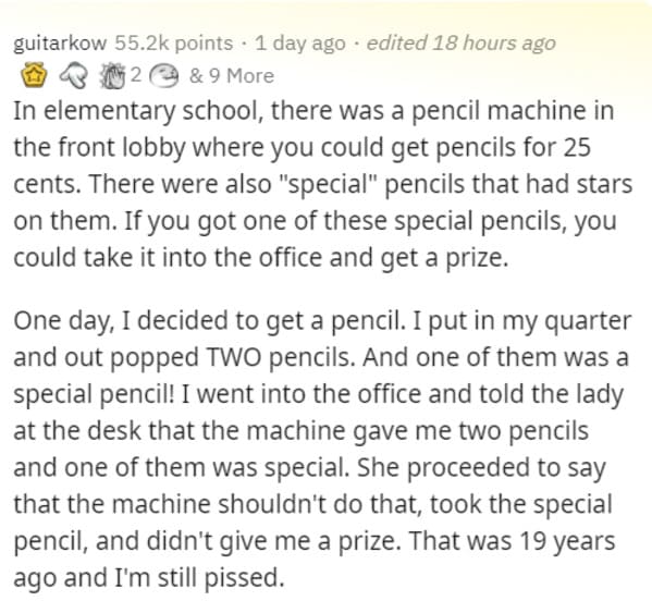 funny grudges - In elementary school, there was a pencil machine in the front lobby where you could get pencils for 25 cents. There were also