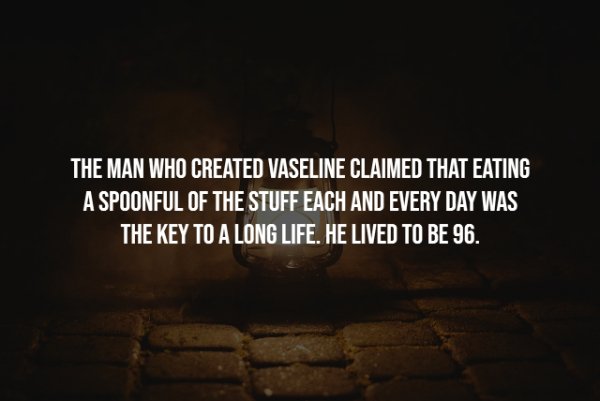azkena rock festival 2011 - The Man Who Created Vaseline Claimed That Eating A Spoonful Of The Stuff Each And Every Day Was The Key To A Long Life. He Lived To Be 96.