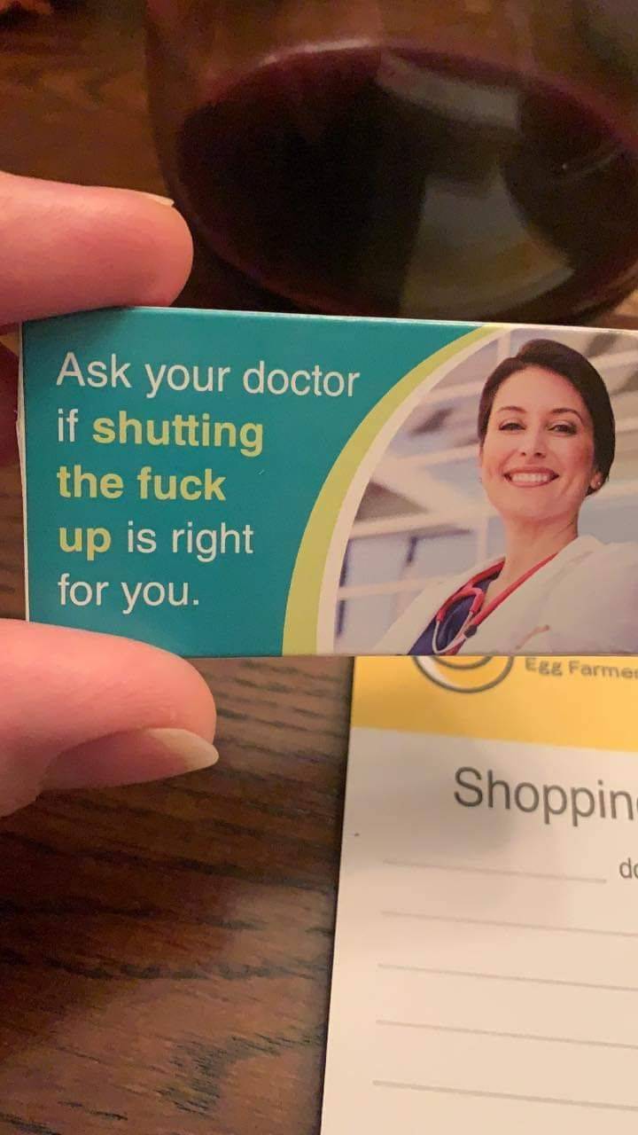 funny pics and memes - hand - Ask your doctor if shutting the fuck up is right for you. Egg Farmer Shoppin do