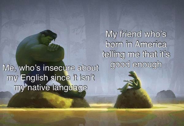 hulk wallpaper square - My friend who's born in America telling me that it's Me, who's insecure about good enough my English since it isn't my native language