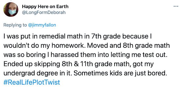 paper - ... Happy Here on Earth I was put in remedial math in 7th grade because I wouldn't do my homework. Moved and 8th grade math was so boring I harassed them into letting me test out. Ended up skipping 8th & 11th grade math, got my undergrad degree in