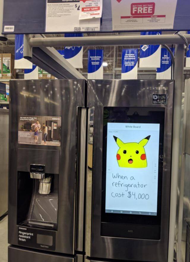 pikachu refrigerator meme - Htts Now 140 Free D 10. White Board When a a refrigerator cost $4,000 Fingerprint resistant finish