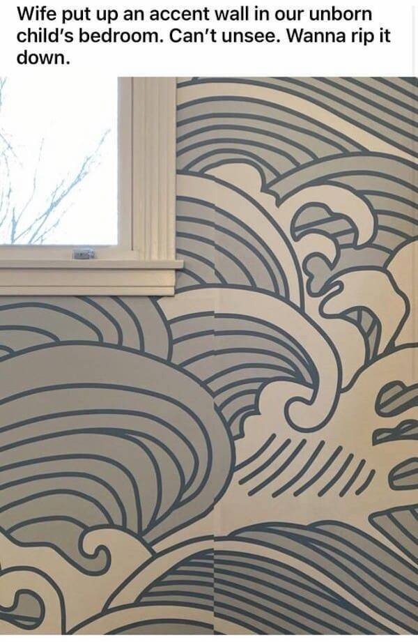 pattern - Wife put up an accent wall in our unborn child's bedroom. Can't unsee. Wanna rip it down.