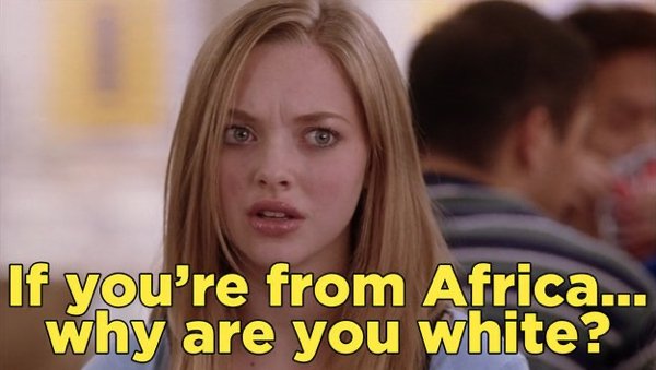 stereotypes americans get wrong - photo caption - If you're from Africa... why are you white?