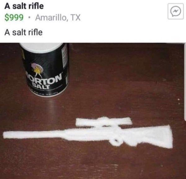 salt rifle - A salt rifle $999. Amarillo, Tx A salt rifle Orton Salt