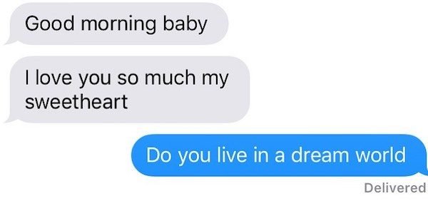 mom racist text - Good morning baby I love you so much my sweetheart Do you live in a dream world Delivered