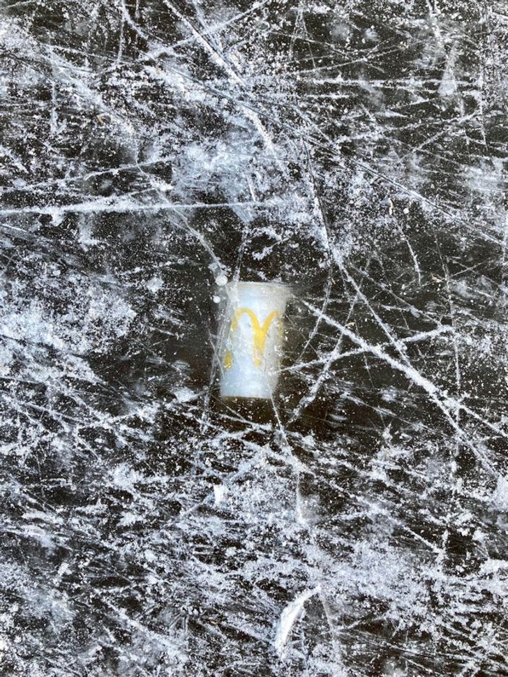 “Found this McDonald’s cup in the ice I was skating on.”