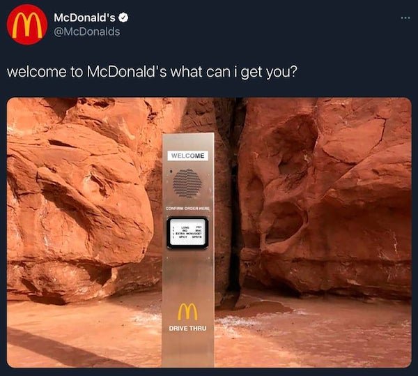 monolith meme - .. m McDonald's welcome to McDonald's what can i get you? Welcome Conocer En 3 m Drive Thru