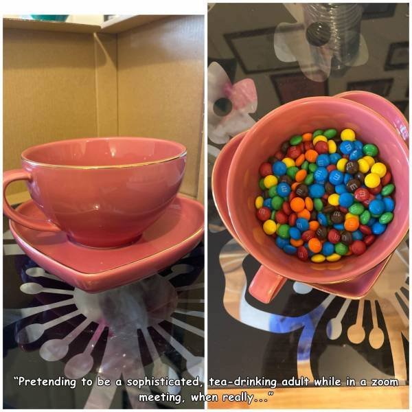 funny pics and memes - pretending to be a sophisticated tea-drinking adult while on zoom meeting - eating mug full of m&m's candy
