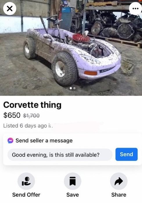 car - .. Cool Corvette thing $650 $1,700 Listed 6 days ago is. Send seller a message Good evening, is this still available? Send Send Offer Save