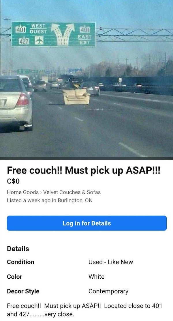 freeway couch - Aoi Quest West 401 East Est 427 Free couch!! Must pick up Asap!!! C$0 Home Goods > Velvet Couches & Sofas Listed a week ago in Burlington, On Log in for Details Details Condition Used New Color White Decor Style Contemporary Free couch!! M