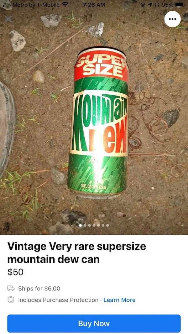 grass - Metro by TMobile 10 95% ... Size rouma ew 18 Fl Oz 4738 Ra @@@@@ Vintage Very rare supersize mountain dew can $50 6 Ships for $6.00 Includes Purchase Protection. Learn More Buy Now