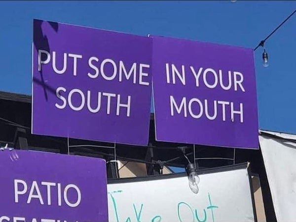 funny spelling fails - billboard - Put Some In Your South Mouth