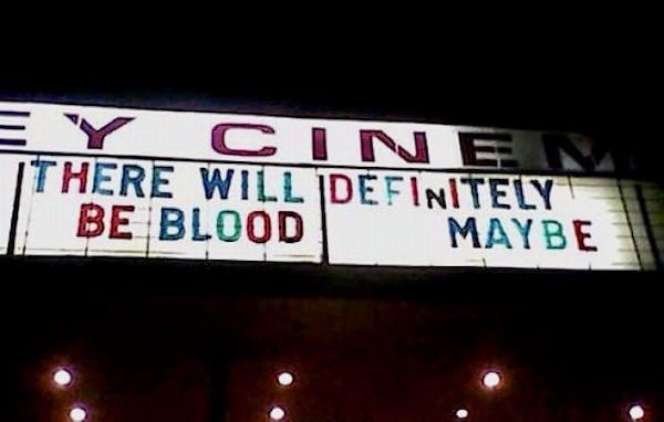 funny spelling fails - There Will Definitely Be Blood Maybe