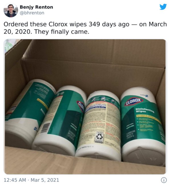 plastic - Benjy Renton Ordered these Clorox wipes 349 days ago on . They finally came. Clorox pisime . 0