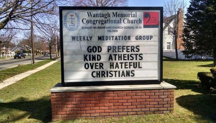 Wantagh Memorial Congregational Church Sunday Worship And Church School 7851829 Weekly Meditation Group God Prefers Kind Atheists Over Hateful Christians