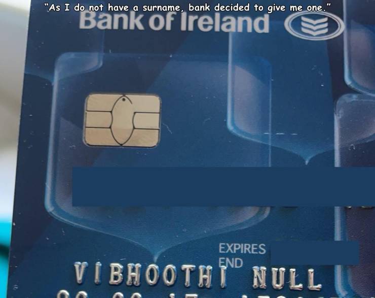 funny pics - didn't have a surname so bank put null on credit card