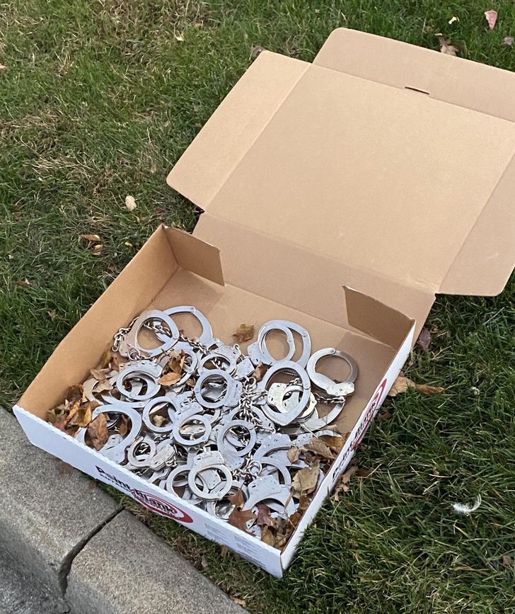 “This box of handcuffs I found while walking around my apartment complex”