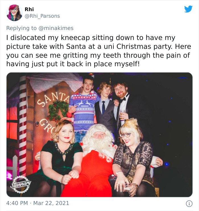 funny injury fails - I dislocated my kneecap sitting down to have my picture take with Santa at a uni Christmas party. Here you can see me gritting my teeth through the pain of having just put it back in place myself!
