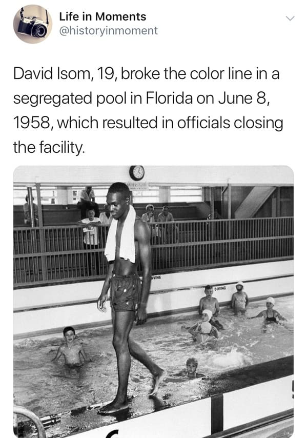 water - Life in Moments David Isom, 19, broke the color line in a segregated pool in Florida on , which resulted in officials closing the facility. Ving Diving