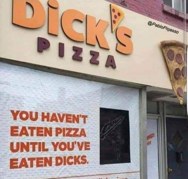 you haven t eaten pizza until - Dicks Picasso Pizza You Haven'T Eaten Pizza Inc Until You'Ve Eaten Dicks.