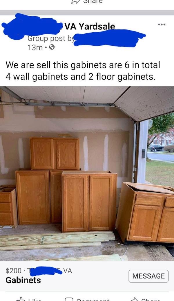 funny facebook posts - floor - o. Va Yardsale Group post by 13m. We are sell this gabinets are 6 in total 4 wall gabinets and 2 floor gabinets. Auri Va $200 Gabinets Message sil